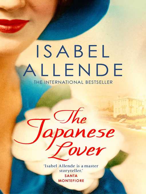 Title details for The Japanese Lover by Isabel Allende - Available